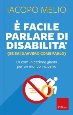 Sia il 3 Dicembre tutto l’anno! Anche perché “è facile parlare di disabilità”
